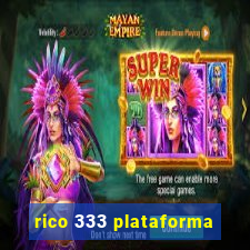 rico 333 plataforma